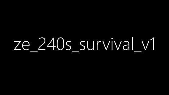 ze_240s_survival_v1